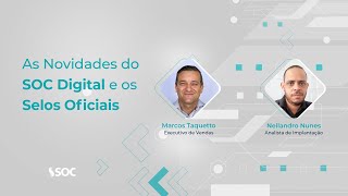 Webinar As Novidades do SOC Digital e os Selos Oficiais [upl. by Connor]