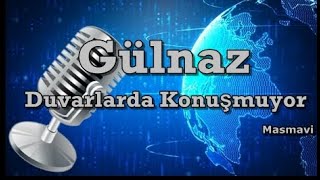 Gülnaz Duvarlarda Konuşmuyor [upl. by Nade399]