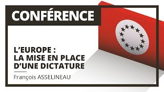 LEurope la mise en place dune dictature  François Asselineau [upl. by Eudoca165]