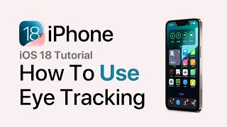 iOS 18 How To Use Eye Tracking On iPhone 2024 Update [upl. by Ocana215]