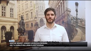 Magyar Nemzet Korányi Dávid kulcsfigura a guruló dollárok elosztásában [upl. by Lucchesi]