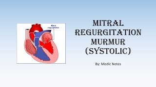 Mitral regurgitation murmur systolic  description causes pathophysiology sign value [upl. by Bakemeier]