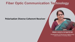 Lec 101 Polarisation Diverse Coherent Receiver [upl. by Bradan]