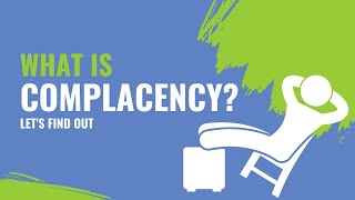 What is Complacency [upl. by Brien]