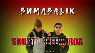 BUMABALIK  JRoa x Skusta Clee Lyrics [upl. by Haerb]