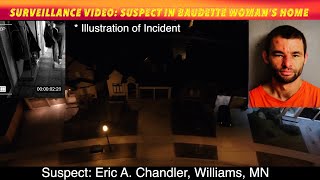 SURVEILLANCE VIDEO Suspect In Baudette Womans Home [upl. by Adlev]