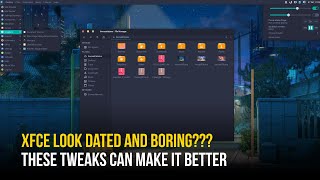 How to Make XFCE Look Good and Modern With This Tweak  Linux Desktop Customization Guide [upl. by Apostles]