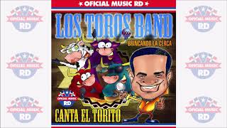 Los Toros Band  Dejame Participar En Tu Juego 2015 OficialMusicRD [upl. by Elbag]