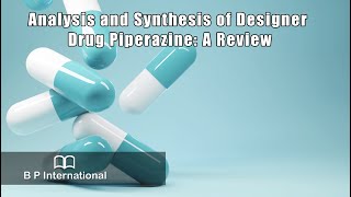 Analysis and Synthesis of Designer Drug Piperazine A Review [upl. by Leopoldine]