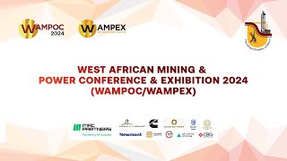 WEST AFRICAN MINING amp POWER CONFERENCE amp EXHIBITION 2024 WAMPOCWAMPEX [upl. by Carrnan]