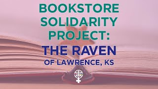 Bookstore Solidarity Project The Raven of Lawrence Kansas A Peoples Guide to Publishing [upl. by Adien]