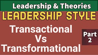 Transactional vs Transformational Leadership  Difference between transactional and transactional [upl. by Enidaj]