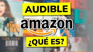 ¿Qué es y Cómo funciona AUDIBLE en AMAZON [upl. by Forland]