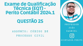 EQT PERITO CONTÁBIL 20241  QUESTÃO 25  Código de Processo Civil [upl. by Nahtnamas]