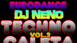 TECHNO CALETA VOL 2 quotDJ NENOquot  EURODANCE MEGAMIX amp REMIX  FULL ADRENALINA 90S [upl. by Elocen]