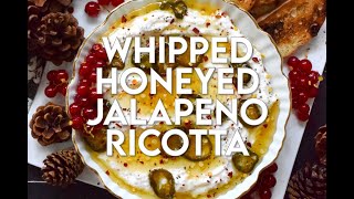 Whipped Honeyed Jalapeno Ricotta [upl. by Atinek]