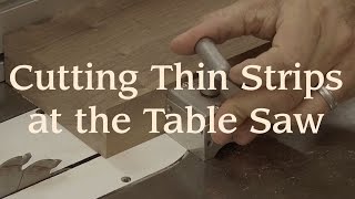 Cutting Thin Strips at Table Saw [upl. by Yanej]