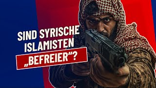 Sind syrische Islamisten „Befreier“ [upl. by Merci]