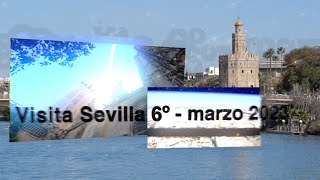 Visita Sevilla 6º  marzo 2023 [upl. by Ayerim]