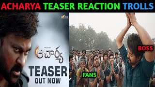 ACHARYA TEASER REACTION TROLLSACHARYA TEASERRAM CHARANMEGA STAR CHIRANJEEVIPIXXEL STUDIOS 2021 [upl. by Giglio]