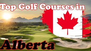 Top Public Golf in Alberta Canada [upl. by Nitsej77]