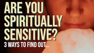 Are You Spiritually Sensitive Heres How You Can Tell  Sarah Hall [upl. by Gottlieb]