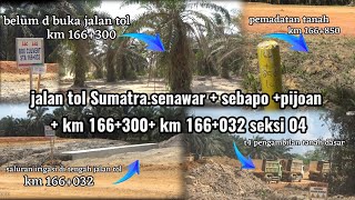 PROGRES TERKINI DI JALAN TOL PAL 17 KM 18 TEMPINO KE PIJOAN KM 166 300 KM 166 032 040824 [upl. by Aitenev745]