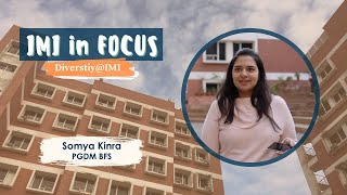 IMI in Focus  Discover a Vibrant Student Community  Somya Kinra [upl. by Blas411]