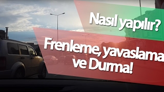 FRENLEME Yavaşlama ve DURMA  Nasıl Yapılır [upl. by Dupuis]