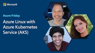 Azure Linux with Azure Kubernetes Service AKS  Azure Friday [upl. by Hameean]