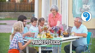 Tip saludable Padres Tóxicos [upl. by Itagaki]