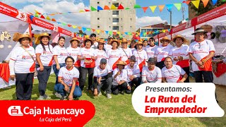 Presentamos la Ruta del Emprendedor  Caja Huancayo [upl. by Atsok177]