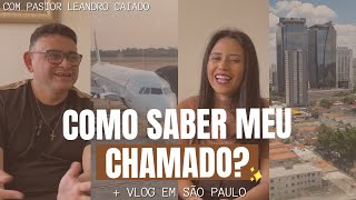 COMO DESCOBRIR O MEU CHAMADO EM DEUS  VLOG em São Paulo [upl. by Eelrahc610]