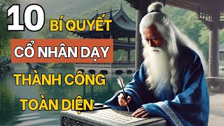 Cổ Nhân Dạy  10 Yếu Tố Cần Thiết Để Hoàn Thiện Bản Thân Và Đạt Được Thành Công Toàn Diện [upl. by Brianna896]