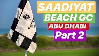 ABU DHABI GOLF SAADIYAT BEACH GOLF CLUB PART 2 [upl. by Rogovy]