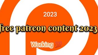 working 💯 how to see PATREON CONTENT for free 2023 patreon free [upl. by Tengdin]