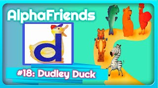 Alphafriend 18 Dudley Duck [upl. by Naivaj]