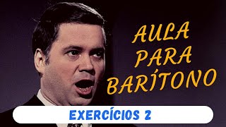 Aula para Barítono  EXERCÍCIOS 02 [upl. by Lecrad]