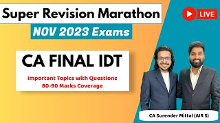 IDT Super Revision Marathon Nov 23  Important Topics amp Questions 8090 Marks Surender Mittal AIR 5 [upl. by Adnov346]