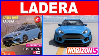 Forza Horizon 5 LADERA Speed Zone  Car Restriction Ford Focus 17 A800 [upl. by Giess339]