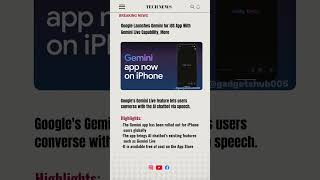 Google Launches Gemini for iOS App With Gemini Live Capability More technews gamini shorts [upl. by Dong]