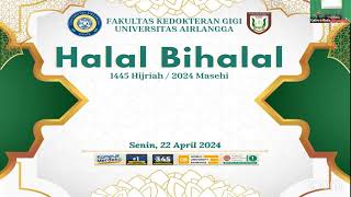 Halal Bihalal Fakultas Kedokteran Gigi Universitas Airlangga 22 April 2024 [upl. by Lentha]