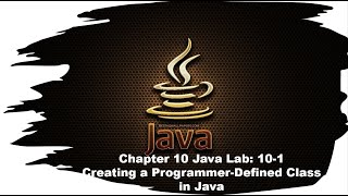 Principles of Programming Chapter 10 Java Lab 101 Creating a ProgrammerDefined Class in Java [upl. by Adelpho]