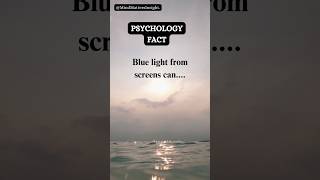 Blue light from screens can🧠psychologyfacts shorts viral tiktok [upl. by Arnaud]