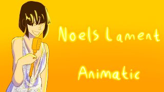 Noels Lament Animatic [upl. by Eyde317]