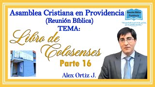 LIBRO DE COLOSENSES  PARTE 17 HNO ALEX ORTIZ VIERNES 27 SEPR 2000 HRS CHILE [upl. by Vookles976]