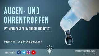 Augen und Ohrentropfen ┇ Fasten ┇Ramadan ┇ Ferhat Abu Abdillah [upl. by Fogarty]