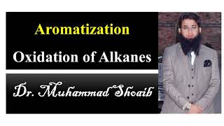 Aromatisation  Dehydrogenation of Alkanes  Oxidation of Alkane [upl. by Hadihsar825]