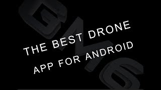 THE BEST ANDROID DRONE APP THE ALTERNATIVE TO DJI GO [upl. by Peery]