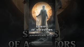 Spirit Of Ancestors Introducing Supernatural Being Forgotten Power [upl. by Nnaeirb]